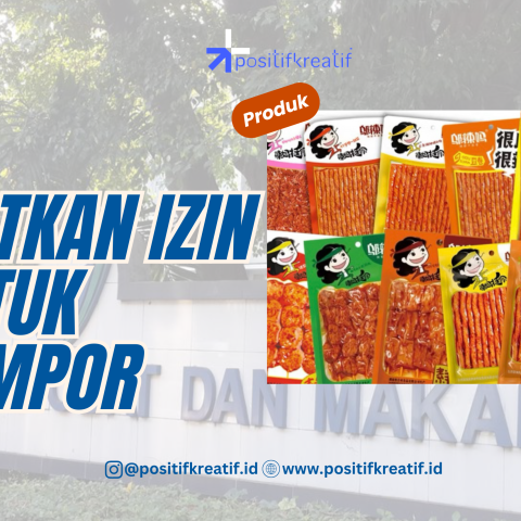 Cara Mendapatkan Izin BPOM untuk Produk Impor